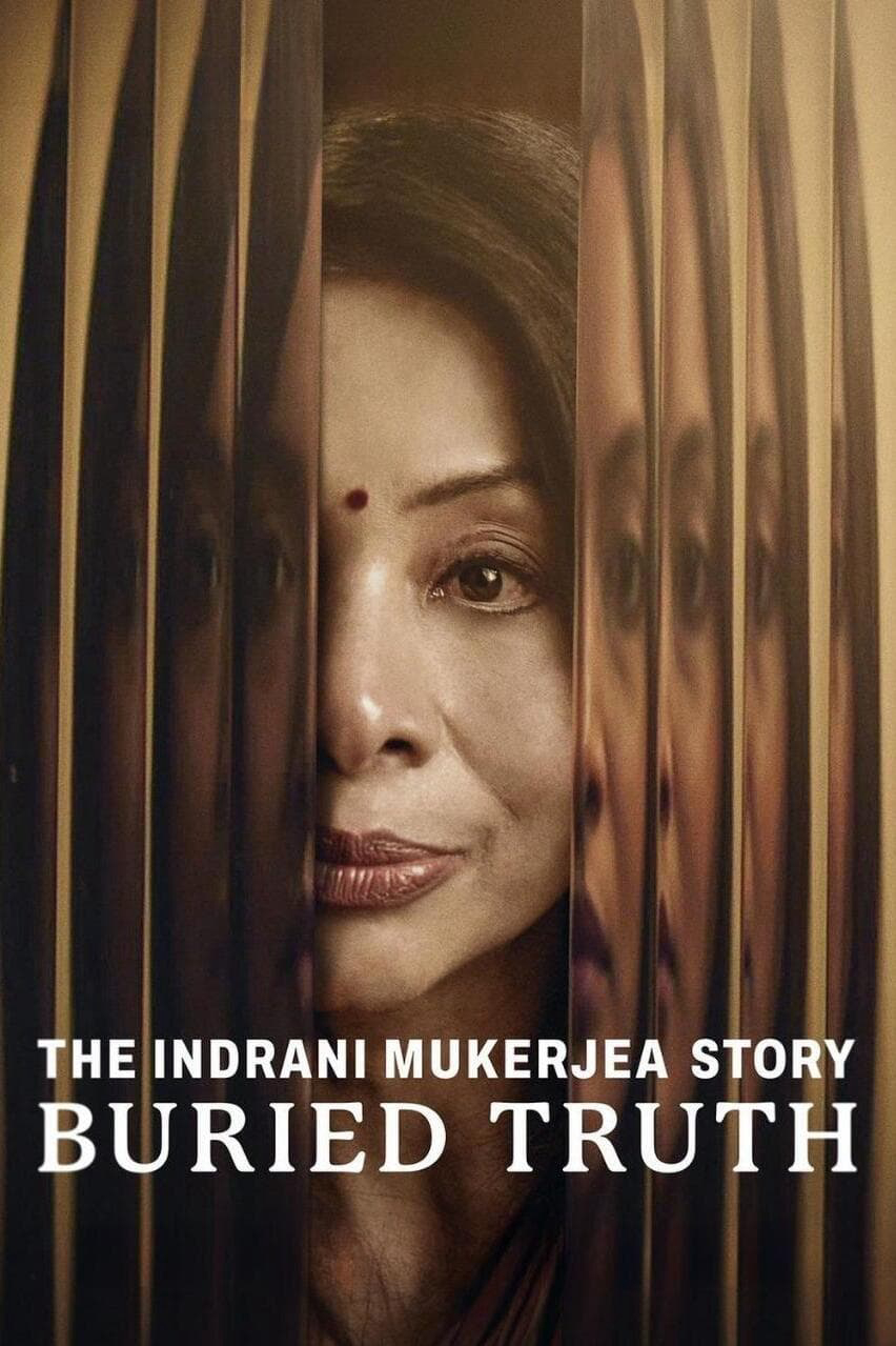 Câu chuyện về Indrani Mukerjea: Sự thật bị chôn giấu (The Indrani Mukerjea Story: Buried Truth) [2024]
