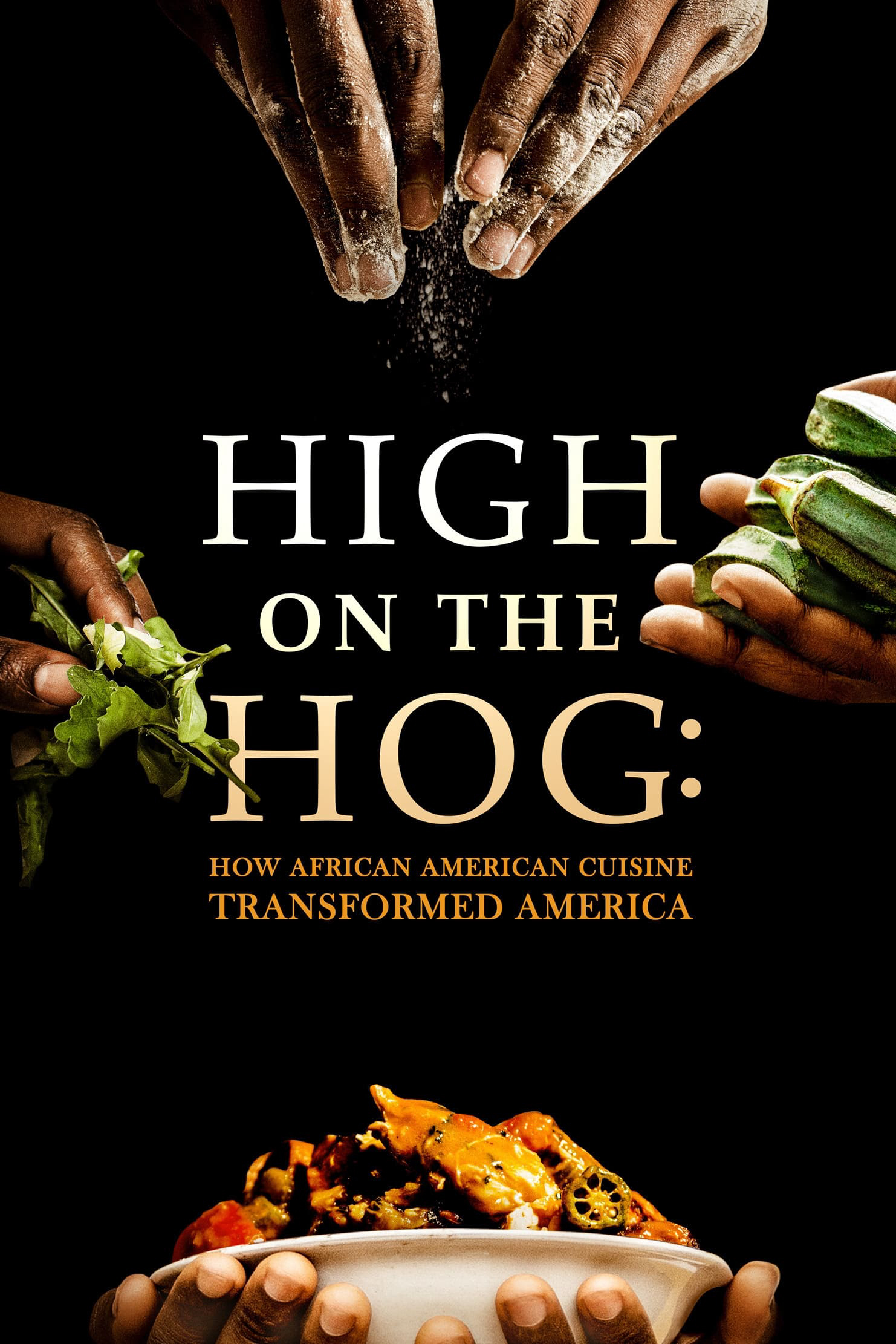 High on the Hog: Ẩm thực Mỹ gốc Phi đã thay đổi Hoa Kỳ như thế nào (S2) (High on the Hog: How African American Cuisine Transformed America) [2021]