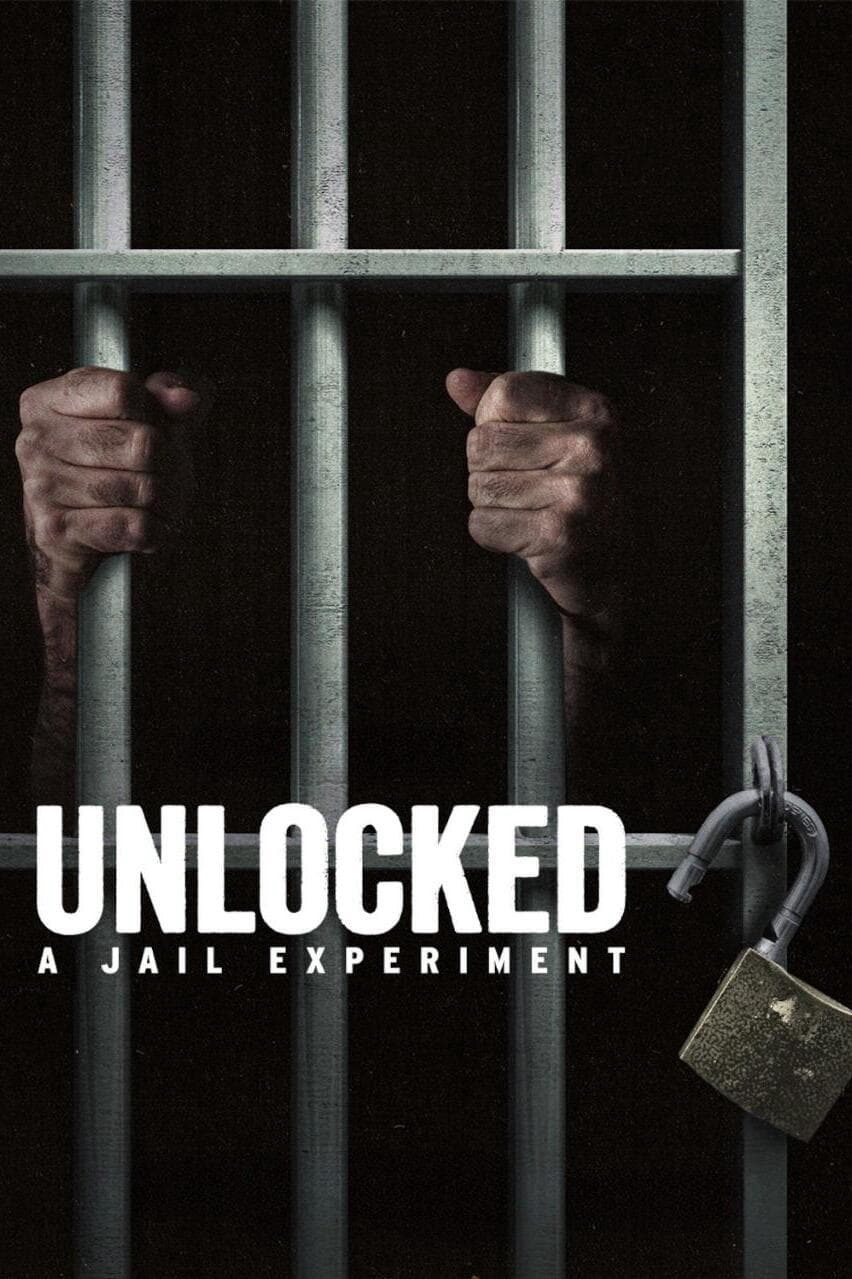 Mở khóa: Thí nghiệm nhà giam (Unlocked: A Jail Experiment) [2024]